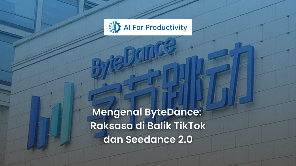 Gedung kantor pusat ByteDance dengan logo perusahaan yang menunjukkan dominasi raksasa teknologi di balik TikTok dan Seedance 2.0 AI For Productivity.