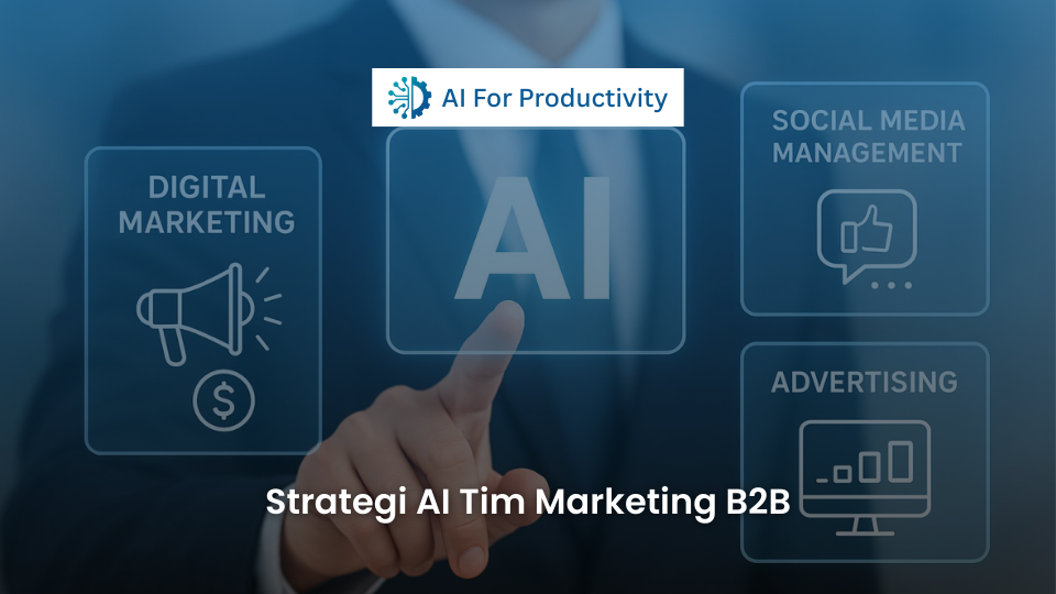 Seseorang menunjuk layar sentuh digital yang menampilkan ikon AI, digital marketing, manajemen media sosial, dan periklanan untuk strategi marketing B2B.